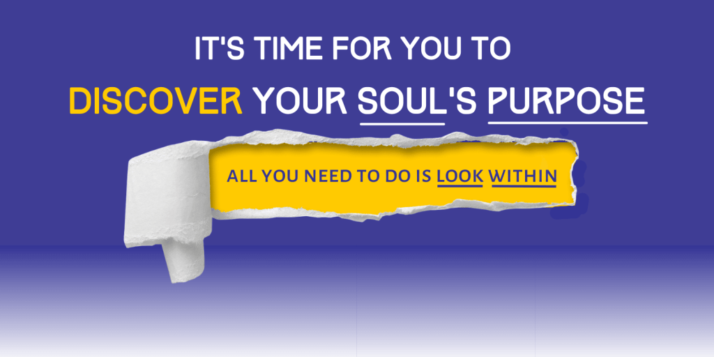 Discover Your Soul Purpose and Life Purpose