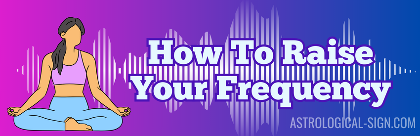 How To Raise Your Frequency 1