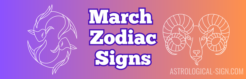 March Zodiac Signs Revealed: Find Your Cosmic Calling! 1