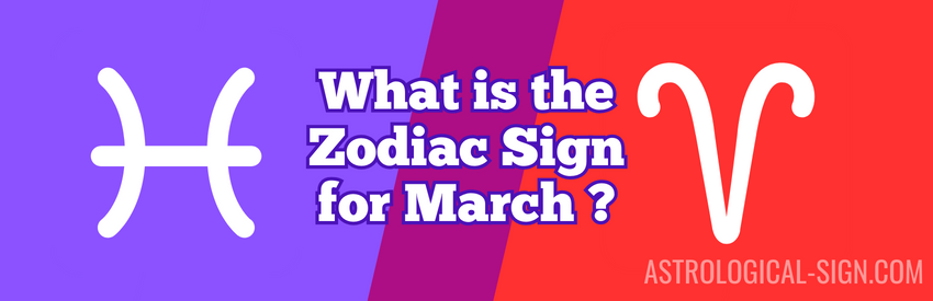 What is the Zodiac Sign for March - featured image